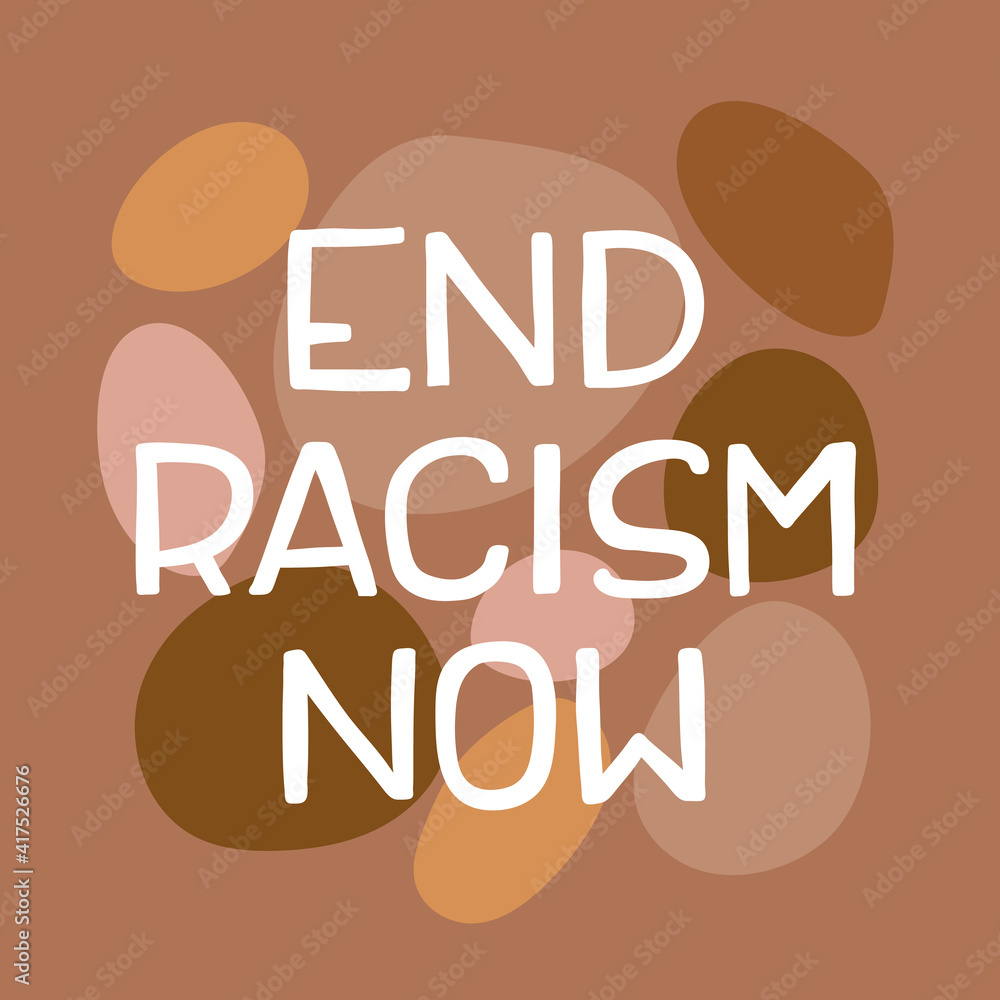 End racism now. University club bubble logo sign. White speech cloud on ...