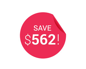 Save $562 dollars, $562 us dollar sticker