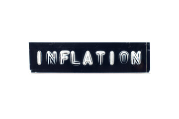 Sticker - Embossed letter in word inflation on black banner with white background