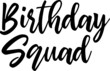 Birthday Squad, Birthday Font. Vector