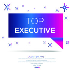 Wall Mural - Creative (top executive) text written in speech bubble ,Vector illustration.