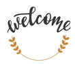 welcome hand drawn lettering vector icon template. Greeting quotes and phrases for cards, banners, posters, mug, scrapbooking, pillow case design. 