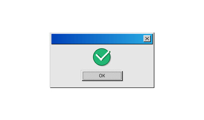 Fototapete - Old computer window. Popup OK. Retro pixel graphic. Square frame for operating system informing message about completed task. Digital interface with buttons and green check mark sign. Vector notice