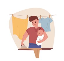 Young Father Holding Newborn Baby In Arms And Doing Household Chores. Dad Ironing Linen. Housekeeping And Paternity Leave Concept. Colored Flat Cartoon Vector Illustration Isolated On White Background
