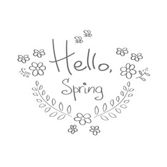Wall Mural - Hello Spring hand drawn text with floral elements decoration. Vector isolated on white background. Bees and flowers greeting.