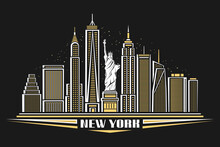 Vector Illustration Of New York City, Poster With Symbol Of NYC - Statue Of Liberty And Outline Modern City Scape, Urban Contemporary Concept With Decorative Font For Words New York On Dark Background