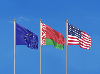 Wall Mural - Three flags. USA (United States of America), EU (European Union) and Belorus. 3D illustration.