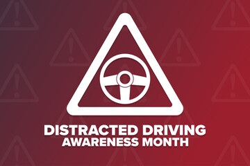 Wall Mural - April is Distracted Driving Awareness Month. Holiday concept. Template for background, banner, card, poster with text inscription. Vector EPS10 illustration.