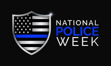 National Police Week (NPW) Is Observed Each Year In May In United States That Pays Tribute To The Local, State, And Federal Officers Who Have Died Or Disabled, In The Line Of Duty. Vector Art