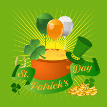 Happy Saint Patrick's Day Greetings With Hat, Sunburst, Pot Of Gold Coins, Clover, Balloons On Green Background