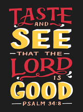 Hand Lettering Wth Bible Verse Taste And See That The Lord Is Good.