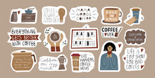 Set Of Cute Funny Coffee Lover Stickers.