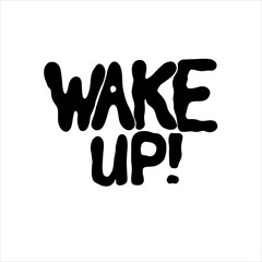 Wake up SAVE THE PLANET hand lettering motivational vector typography illustration for poster print postcard card banner, t shirt print and gift design