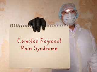 Medical concept about Complex Regional Pain Syndrome with sign on the page.