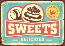 Vintage Sign Post Template For Cakes And Candies Store. Bakery Shop Retro Poster With Delicious Creamy Cake And Macaron Drawing. Old Confectionery Store Vector Sign. 