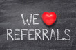 we love referrals heart
