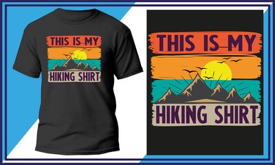 Wall Mural - This is my hiking shirt t-shirt design