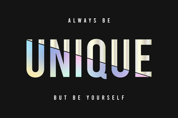 Unique - slogan for t-shirt with holographic rainbow and white gold foil on black background. Tee shirt design for girls. Vector illustration.