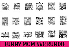 Funny Mom Design SVG Bundle Cut Files For Cutting Machines Like Cricut And Silhouette	