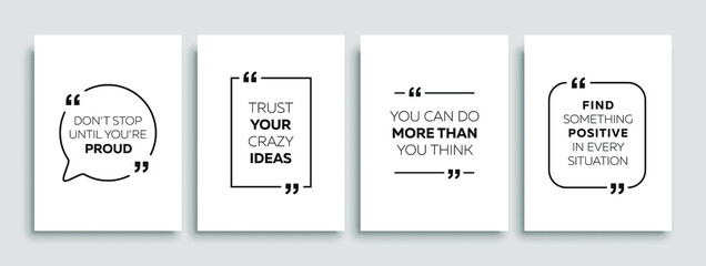 Sticker - Motivational quotes. Inspirational quote for your opportunities. Speech bubbles with quote marks. Vector illustration.	