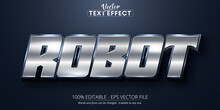 Robot Text, Shiny Silver Color Style Editable Text Effect
