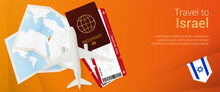Travel To Israel Pop-under Banner. Trip Banner With Passport, Tickets, Airplane, Boarding Pass, Map And Flag Of Israel.