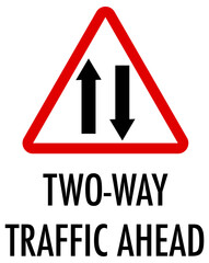 Two-way traffic ahead sign on white background