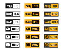 4K UHD, 5K, 8K, Quad HD, Full HD And HD Video Or Screen Resolution Signs