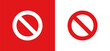 Red ban banned stop or restriction sign icon vector illustration.