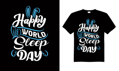 Wall Mural - Happy world sleep day T-shirt Design Vector,T-shirt design for print.