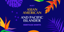 Asian American And Pacific Islander Heritage Month. Vector Banner For Social Media, Card, Poster. Illustration With Text, Tropical Plants. Asian Pacific American Heritage Month Horizontal Composition