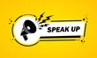 Megaphone with Speak up speech bubble banner. Loudspeaker. Label for business, marketing and advertising. Vector on isolated background. EPS 10
