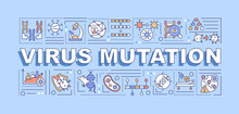 Virus Mutation Word Concepts Banner. Antibiotics Resistance. Genetic Diversity Creation. Infographics With Linear Icons On Blue Background. Isolated Typography. Vector Outline RGB Color Illustration