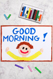 Fototapeta Młodzieżowe - Colorful drawing: Happy smiling man and words: Good Morning.