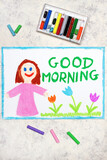 Fototapeta Młodzieżowe - Colorful drawing: Happy smiling woman and words: Good Morning.