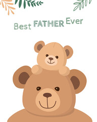 Wall Mural - father's day card. baby teddy bear sits on dad head. family love concept. best father ever. vector