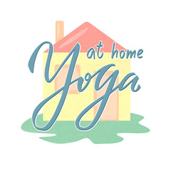 Vector illustration of yoga at home creative isolated lettering for banners, posters, catalogs, article headlines, product design, clothing labels. Handwritten calligraphic text for web or print
