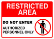 Restricted area authorized personnel only