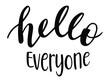 © Maria - Hello Everyone hand lettering vector. Quotes and phrases for postcards, banners, posters, mug, notebooks, scrapbooking, pillow case and photo album.