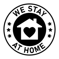 Wall Mural - We Stay at Home Round Adhesive Sticker or Badge Icon with Text and Heart in House Symbol. Vector Image.