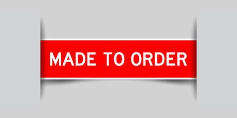 Sticker - Inserted red color label sticker with word made to order on gray background