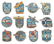 Pilot School And Aviation Show Icons. Air Travel Tours, Historical Aircraft Museum And Airfreight Service Emblem Or Badge. Vintage Propeller Biplane And Monoplane, Flying Retro Vector Airplane