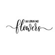 © ku4erashka - No rain no flowers - a calligraphic and hand lettering inscription.