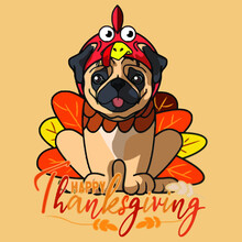 Happy Thanksgiving Pug Turkey Dog Costume Super Soft Illustrator Vector Poster Design
