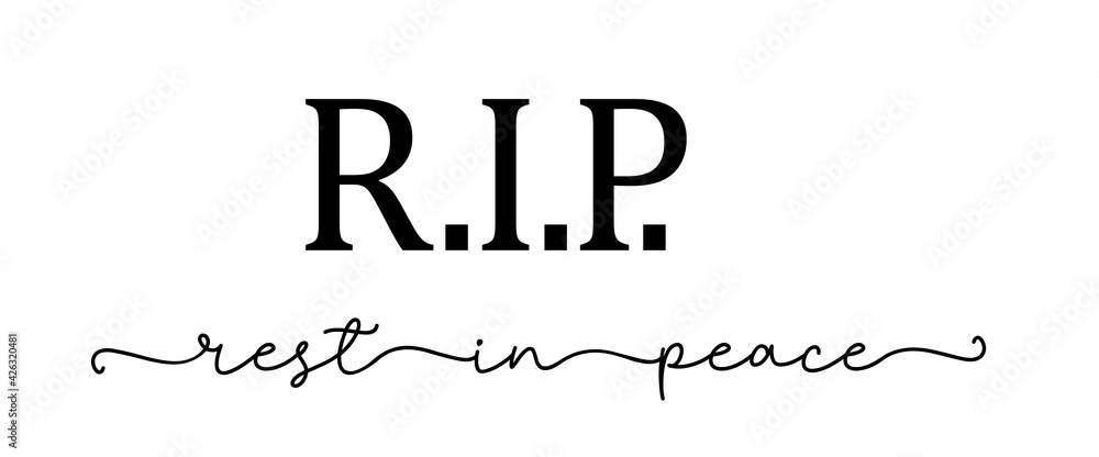 Rest Well Rip RIP. Rest in peace. Lettering isolated script message. Condolence ...