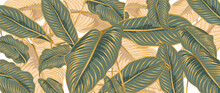 Green Tropical Leaves Background Vector With Golden Line Art Texture.  Luxury Wallpaper Design For Prints, Poster, Cover, Invitation, Packaging Design Background, Wall Art And Home Decoration.