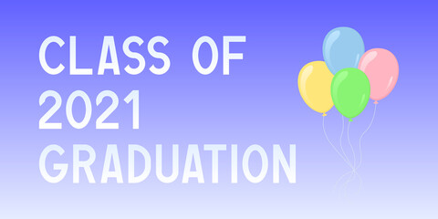 Wall Mural - Class of 2021 graduation. Banner. Vector illustration.