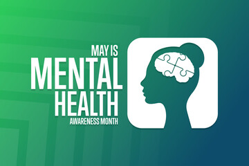 Poster - May is Mental Health Awareness Month. Holiday concept. Template for background, banner, card, poster with text inscription. Vector EPS10 illustration.