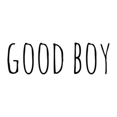 Wall Mural - ''Good boy'' Quote Illustration