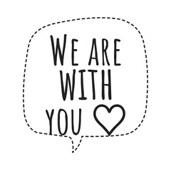 Wall Mural - ''We are with you'' Supportive Quote Lettering